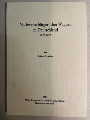 Nachweise bürgerlicher Wappen in Deutschland 1937-1973.