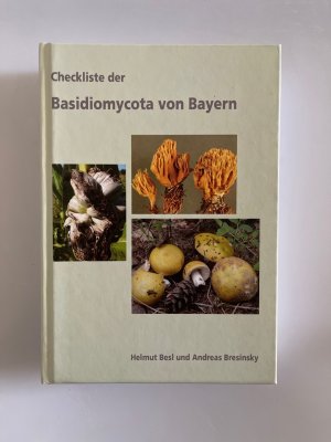 Checkliste der Basidiomycota von Bayern (=Regensburger Mykologische Schriften, 16).