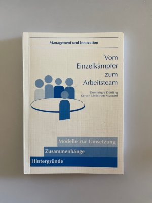 Vom Einzelkämpfer zum Arbeitsteam.