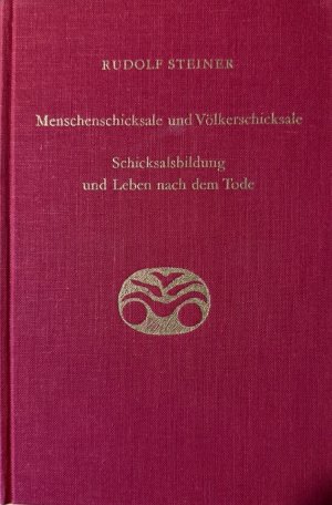 Menschenschicksale und Völkerschicksale. Vierzehn Vorträge, gehalten in Berlin vom 1. September 1914 bis 6. Juli 1915. / Schicksalsbildung und Leben nach […]