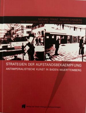 gebrauchtes Buch – Wendelin, Renn  – Strategien der Aufstandsbekaempfung : antiimperialistische Kunst in Baden-Wuerttemberg.