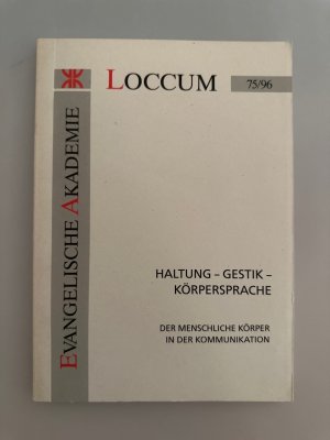 gebrauchtes Buch – Hoffmann, Detlef  – Haltung-Gestik-Körpersprache - Der menschlichte Körper in der Kommunikation (=Loccum 75/96).