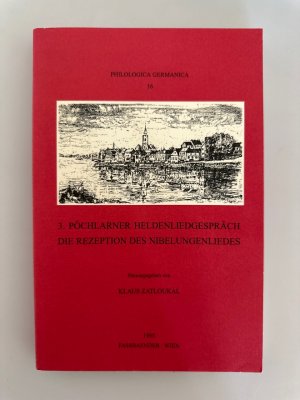 Die Rezeption des Nibelungenliedes (=3. Pöchlarner Heldenliedgespräch / =Philologica Germanica, 16).