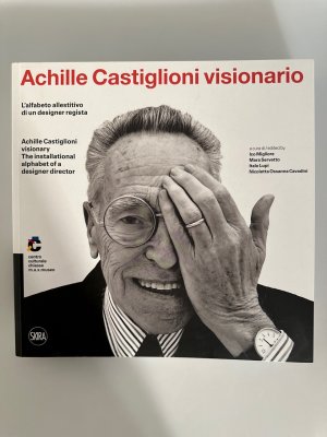 Achille Castiglioni visionario: L