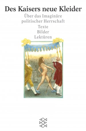 gebrauchtes Buch – Frank, Thomas und Albrecht Koschorke – Des Kaisers neue Kleider: Über das Imaginäre politischer Herrschaft. Texte, Bilder, Lektüren (Fischer Sozialwissenschaft).