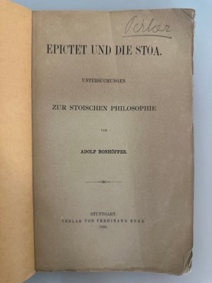 Epictet und die Stoa. Untersuchungen zur Stoischen Philosophie.