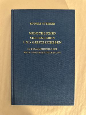 Menschliches Seelenleben und Geistesstreben im Zusammenhange mit Welt- und Erdenentwicklung. Neun Vortäge...(=GA 212)