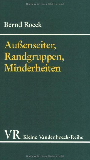 gebrauchtes Buch – Bernd Roeck – Außenseiter, Randgruppen, Minderheiten. Fremde im Deutschland der frühen Neuzeit. (Studien Zum Althochdeutschen, Band 1568).