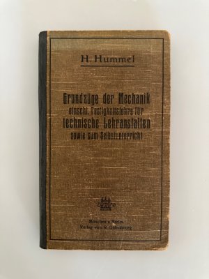 antiquarisches Buch – H Hummel – Grundzüge der Mechanik, einschl. Festigkeitslehre für technische Lehranstalten...zum Selbstunterricht. Mit 116 Figuren und 183 Übungsaufgaben nebst Lösungen.