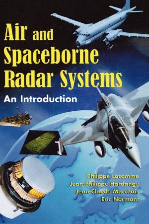 Air and Spaceborne Radar Systems: An Introduction (Spie Press Monograph).