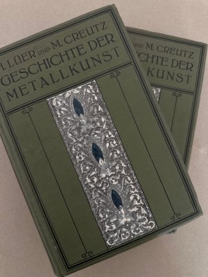 Geschichte der Metallkunst [2 Bde.] 1: Kunstgeschichte der unedlen Metalle. 2: Kunstgeschichte der edlen Metalle.