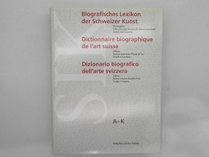 Biographisches Lexikon der Schweizer Kunst [2 Bde., + CD-ROM =komplett] / Dictionnaire biographique de l'art suisse / Dizionario biografico dell'arte […]