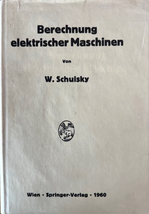 Berechnung elektrischer Maschinen.