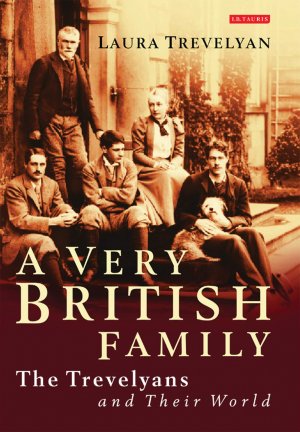 gebrauchtes Buch – Laura Trevelyan – A Very British Family: The Trevelyans and Their World.