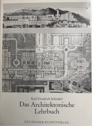 Das Architektonische Lehrbuch: Karl Friedrich Schinkel Lebenswerk