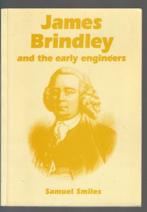 James Brindley and the Early Engineers.