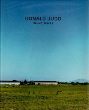 Donald Judd: Raume Spaces [Dt. / En.].