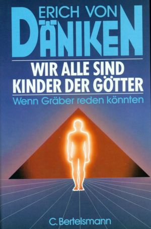 Wir alle sind Kinder der Götter. Wenn Gräber reden könnten