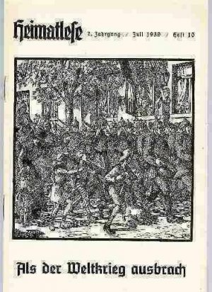 gebrauchtes Buch – Heimatlese Juli 1939 Als der 1.Weltkrieg ausbrach Vater nimmt Abschied