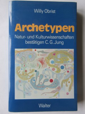 Archetypen - Natur- und Kulturwissenschaften bestätigen C. G. Jung