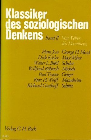 Klassiker des soziologischen Denkens. Bd. II: Von Weber bis Mannheim