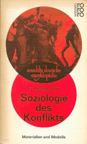 Soziologie des Konflikts: Materialien und Modelle. - [ = rowohlts deutsche enzyklopädie; Bd. rde 362]