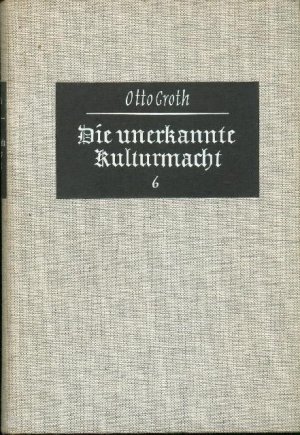 Die unerkannte Kulturmacht 6: Grundlegung der Zeitungswissenschaft (Periodik); Das Wirken des Werkes/2.