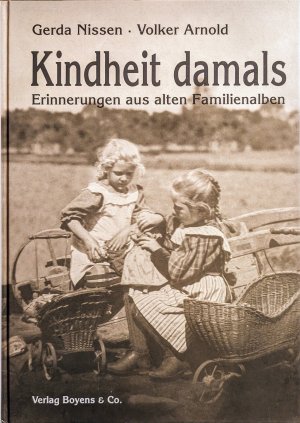 gebrauchtes Buch – Gerda Nissen – Kindheit damals - Erinnerungen aus alten Familienalben