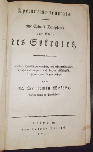 Apomnemoneumata. Eine Schrift Xenophons zur Ehre des Sokrates, aus dem Griechischen übersetzt, und mit ausführlichen Sacherläuterungen, auch kurzen philologisch […]