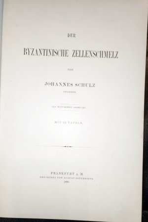 Der byzantinische Zellenschmelz. Als Manuskript gedruckt.