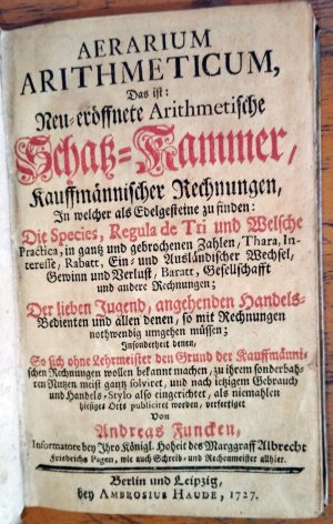 Aerarium Arithmeticum, Das ist: Neu-eröffnete arithmetische Schatz-Kammer kauffmännischer Rechnungen: in welcher als Edelgesteine zu finden: Die Species […]