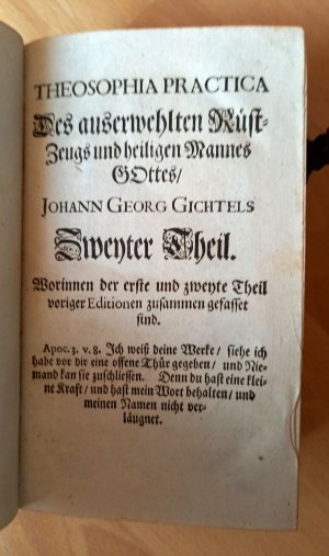 Theosophia Practica. Des auserwehlten Rüst-Zeugs und heiligen Mannes Gottes... Zweyter Theil (Band 2 von "Halten und Kämpfen ob dem H. Glauben bis ans […]