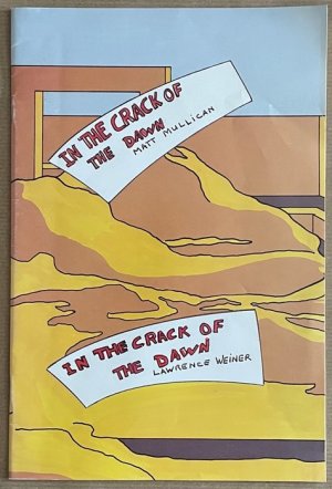 gebrauchtes Buch – Mullican, Matt und Lawrence Weiner – In the crack of the dawn.