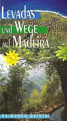 gebrauchtes Buch – R Quintal – Levadas und Wege auf Madeira [2. Aufl.]