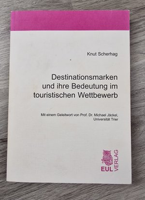 Destinationsmarken und ihre Bedeutung im touristischen Wettbewerb