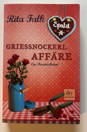 gebrauchtes Buch – Rita Falk – Griessnockerlaffäre. Ein Provinzkrimi. Der vierte Fall für Franz Eberhofer. dtv premium 24942.