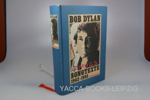 Bob Dylan. Songtexte. 1962 - 1985. Deutsch von Carl Weissner und Walter Hartmann.