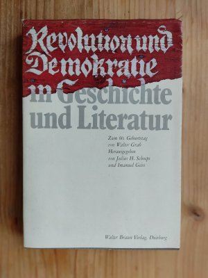 Revolution und Demokratie in Geschichte und Literatur - Zum 60. Geburtstag vom Walter Grab