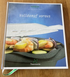 gebrauchtes Buch – Vorwerk - Thermomix – Volldampf Voraus