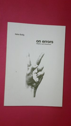 gebrauchtes Buch – Heike Bollig – ON ERRORS. Objekte und Situationen