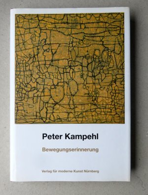 Peter Kampehl - Bewegungserinnerung