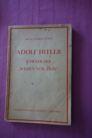 antiquarisches Buch – Alexander Stein – Adolf Hitler: Schüler der "Weisen von Zion"