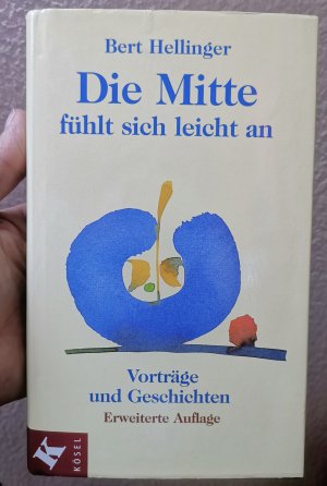 gebrauchtes Buch – Bert Hellinger – Die Mitte fühlt sich leicht an - Vorträge und Geschichten