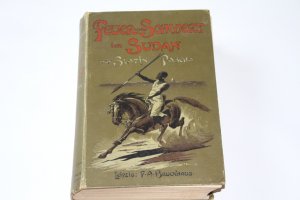 Feuer und Schwert im Sudan. Meine Kämpfe mit den Derwischen, meine Gefangenschaft und Flucht 1879-1895