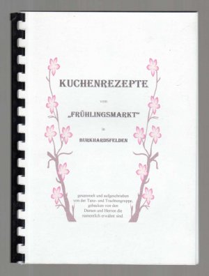 Kuchenrezepte vom "Frühlingsmarkt" in Burkhardsfelden.