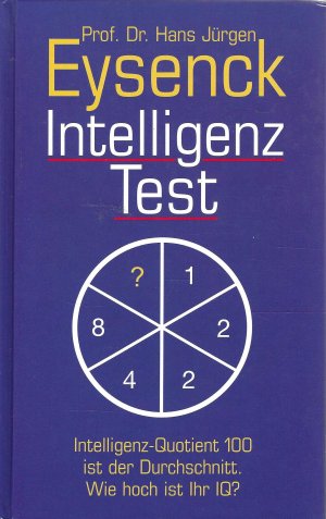 gebrauchtes Buch – Hans Jürgen Eysenck – Intelligenz-Test - Intelligenz-Quotient 100 ist der Durchschnitt ; wie hoch ist Ihr IQ?