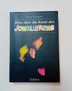 gebrauchtes Buch – Finnigan, Dave D – Alles über die Kunst des Jonglierens