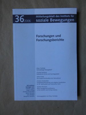 gebrauchtes Buch – Hg.: Klaus Tenfelde; Institut für soziale Bewegungen der Ruhruniversität Bochum – Mitteilungsblatt des Instituts für soziale Bewegungen. Heft 36 2006. Forschungen und Forschungsberichte. Institut für soziale Bewegungen der Ruhr-Universität