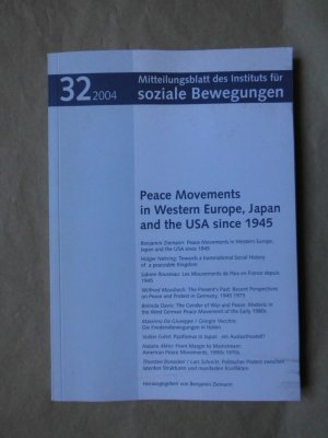 Peace Movements in Western Europe, Japan and the USA since 1945: Historiographical Reviews and Theoretical Perspectives. Mitteilungsblatt des Instituts […]