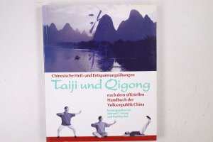 gebrauchtes Buch – CHINESISCHE HEIL- UND ENTSPANNUNGSÜBUNGEN. TAIJI UND QIGONG NACH DEM OFFIZIELLEN HANDBUCH DER VOLKSREPUBLIK CHINA.